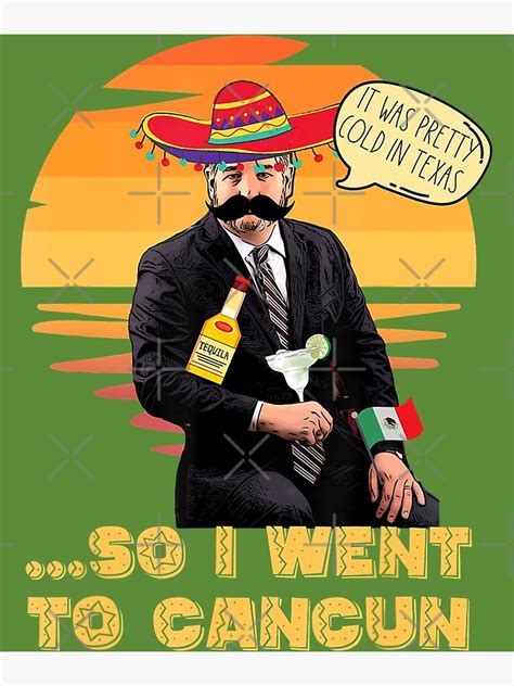 So I Went To Cancun Funny Vacation Meme Art Print For Sale By