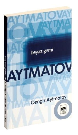Aytmatov bu eserinde kırgız köylüsünün dertlerini duyurmaya çalışmış, onlardan hep daha fazlasını isteyen; AYŞE'NİN KİTAP KULÜBÜ: BEYAZ GEMİ - Cengiz Aytmatov