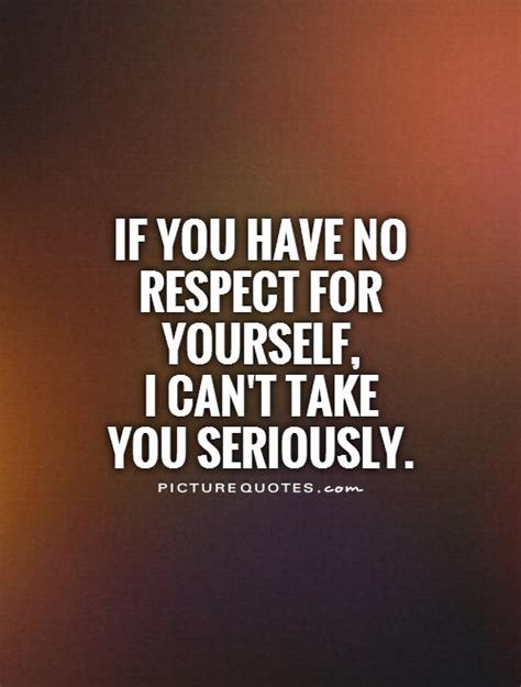 Self Respect Quotes And Sayings Self Respect Picture Quotes