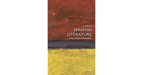 Spanish Literature A Very Short Introduction By Jo Labanyi