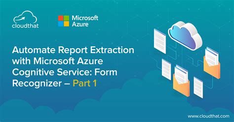 Automate Report Extraction With Microsoft Azure Cognitive Service Form Recognizer Part