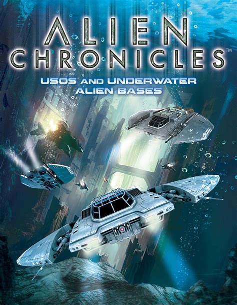 Alien Chronicles Usos And Under Water Alien Bases 2022
