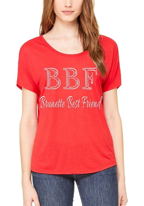 Bbf Brunette Best Friend Women`s Slouchy T Shirt Funny Matching Best Friend Tee Ebay