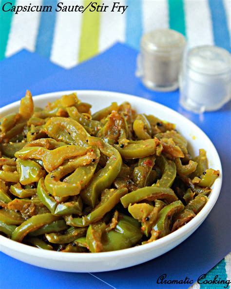 Aromatic Cooking Capsicum Sautestir Fry