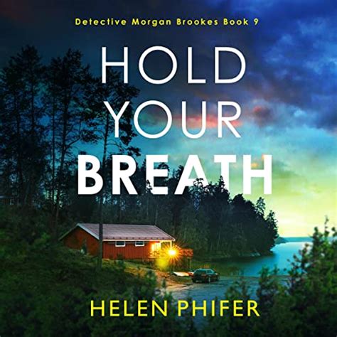 Hold Your Breath An Utterly Gripping Crime Thriller Audio Download Helen Phifer Alison