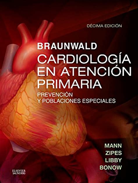 Braunwald Cardiología En Atención Primaria 10º Ed