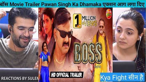 Boss बॉस New Bhojpuri Movie Reaction Official Trailer Pawan