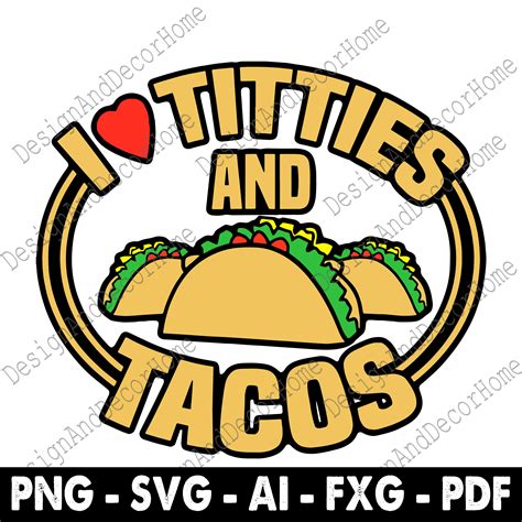 I Love Titties And Tacos Svg Png Funny Lover Tacos Days Svg Png