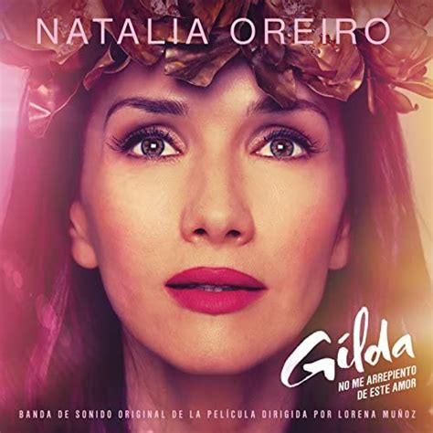 Play Gilda No Me Arrepiento De Este Amor Banda De Sonido Original De La Película By Natalia