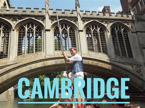 Day Trip To Cambridge In Summer How To Get There Recommended Place