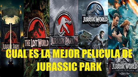 Cual Es La Mejor PelÍcula De Jurassic Park CronologÍa Saga Youtube