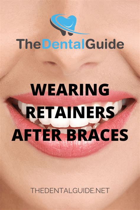 Wearing Retainers After Braces The Dental Guide