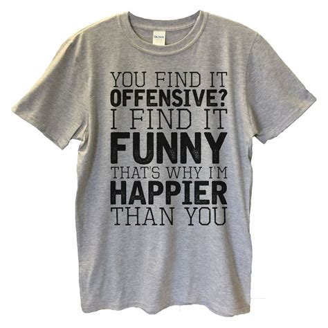 Funny Threadz Mens Offensive T Shirt You Find It Offensive I Find