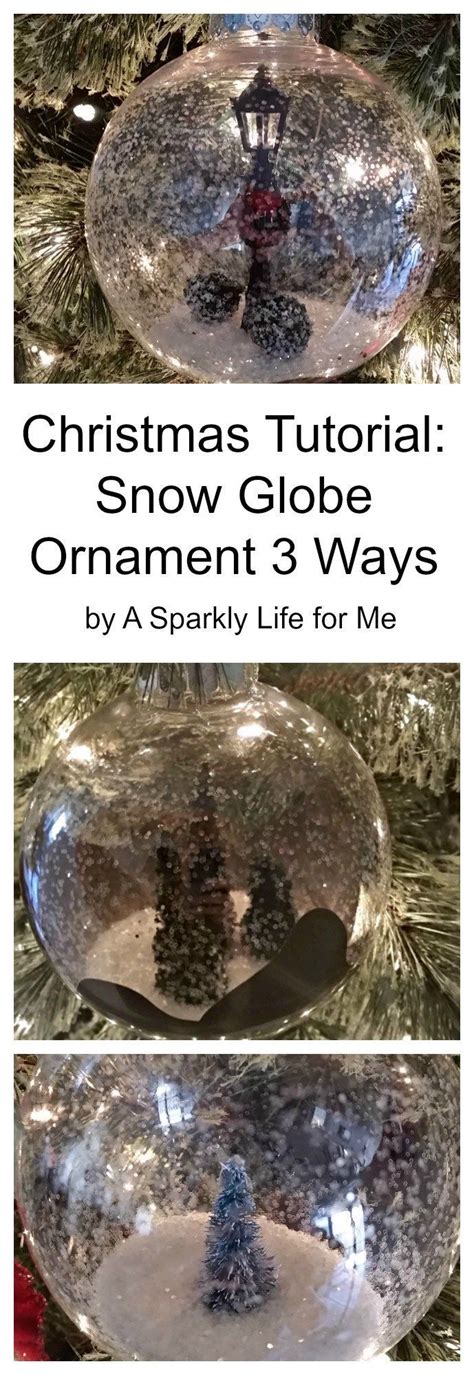 Snow Globe Ornaments 3 Way A Christmas Decor Tutorial Diy Christmas