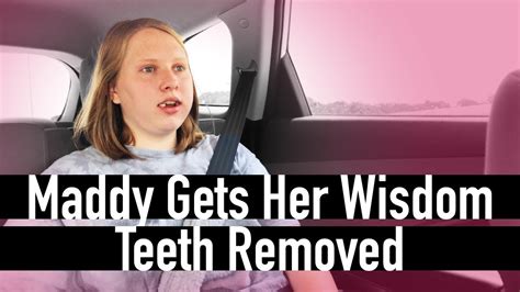 Vlog 3 Maddy Gets Her Wisdom Teeth Removed Youtube