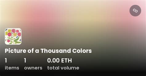 Picture Of A Thousand Colors Collection Opensea