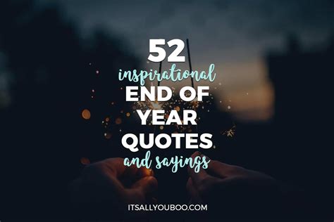 52 Inspirational End Of Year Quotes For 2021