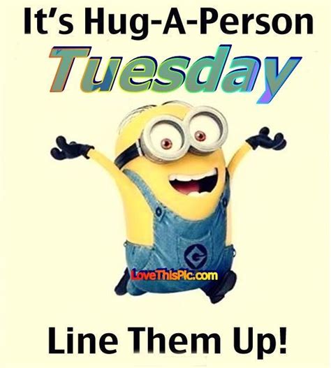 It Is Hug A Person Tuesday Tuesday Quotes Good Morning Happy Tuesday