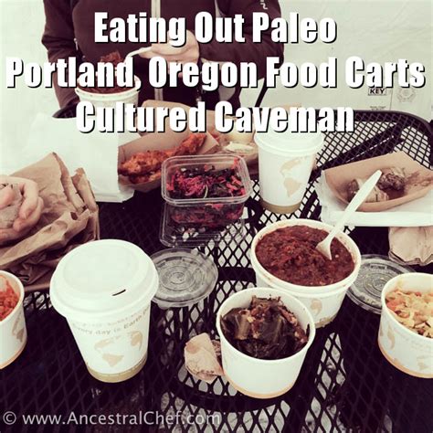 Eating Out Paleo Cultured Caveman Food Cart Portland Oregon