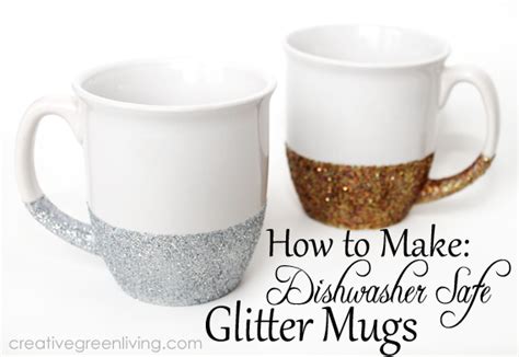 Make Dishwasher Safe Glitter Mugs Dollar Store Crafts