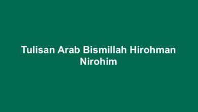 Tulisan Arab Bismillah Hirohman Nirohim Yang Benar Lengkap Harakat