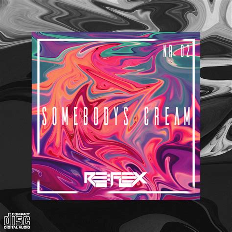 Somebodys Cream By Reflex Free Download On Hypeddit
