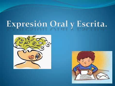 Expresión Oral Y Escrita