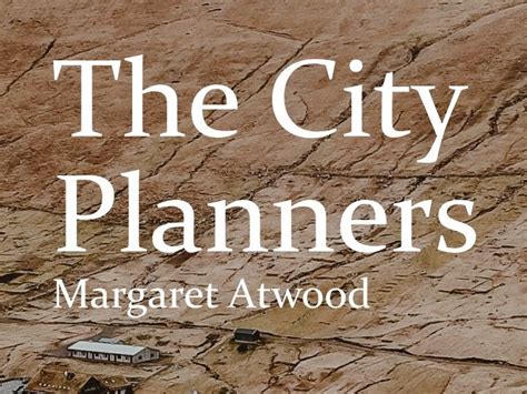 The City Planners By Margaret Atwood Complete Study Guide