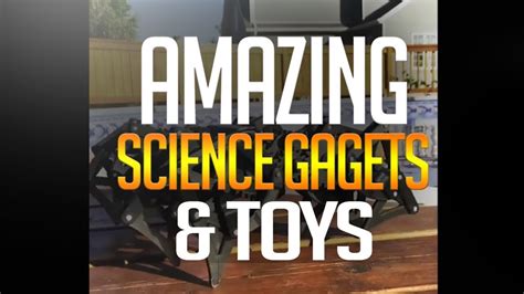 Amazing Science Toysgadgets Compilation Youtube