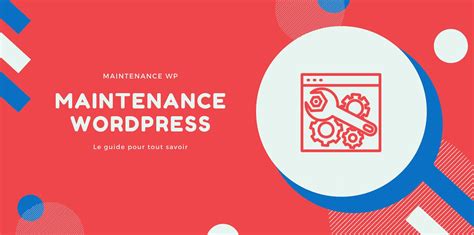 Le Guide De La Maintenance Wordpress