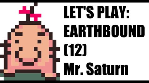 Lets Play Earthbound 12 Mr Saturn Youtube