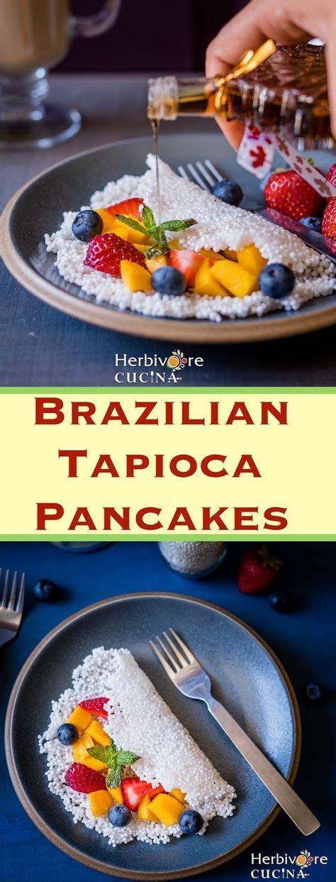 Brazilian Tapioca Pancakes For Breadbakers Brazilian Food Recipes