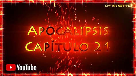 Apocalipsis Capítulo 21 La Nueva Jerusalén Youtube