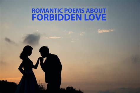Forbidden Love Poems Romantic Passion Quotes