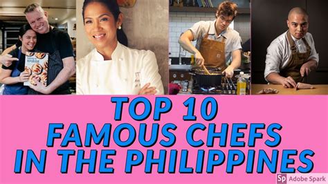 Top 10 Famous Chefs In The Philippines Youtube