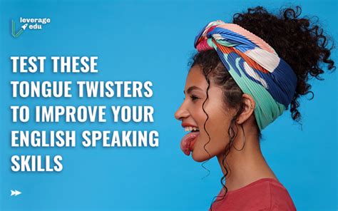 Tongue Twisters To Improve English Pronunciation Leverage Edu