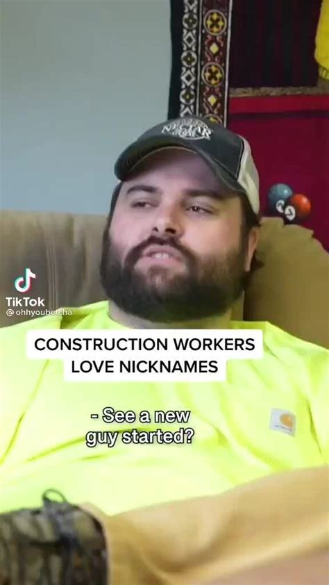 Tiktok Construction Workers Love Nicknames See A New Started Ifunny