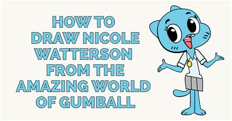 How To Draw Nicole Watterson Amazing World Of Gumball Easy Drawing