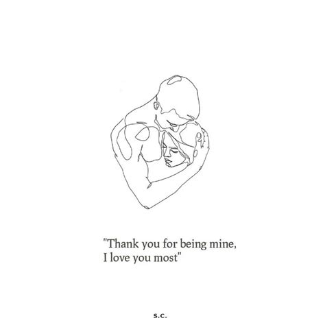 Thank You For Being Mine I Love You Most Love Quotes Love You