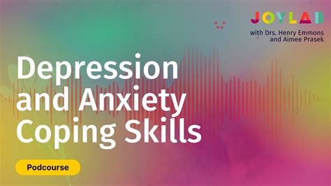 Depression and Anxiety Coping Skills: Podcourse