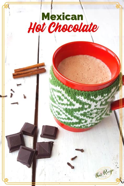 Mexican Hot Chocolate Easy Rich Spicy Chocolate Drink Recipe Mexican Hot Chocolate