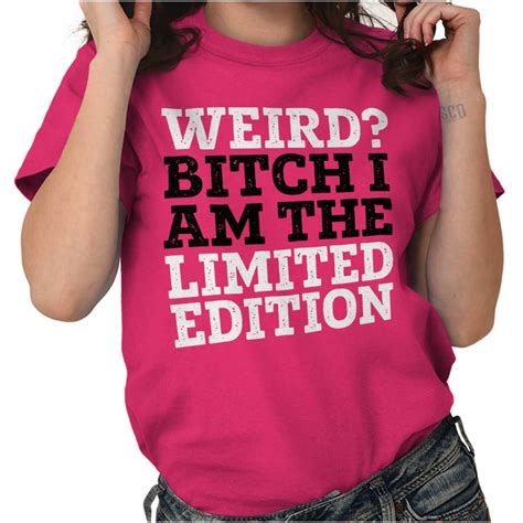 Weird Bitch Limited Edition Nerd Geek Funny Unisex T Shirt Tee For Women Ebay