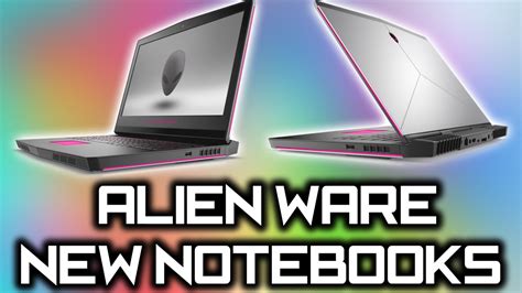 Alienware 17 Gaming Notebook 2016 Trailer Youtube