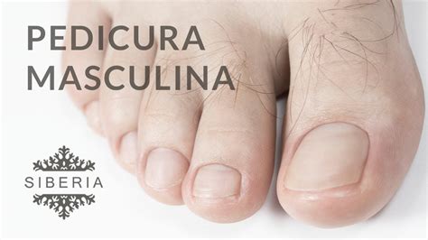 PEDICURA para HOMBRE PASO a PASO de la PEDICURA MUY FÁCIL YouTube