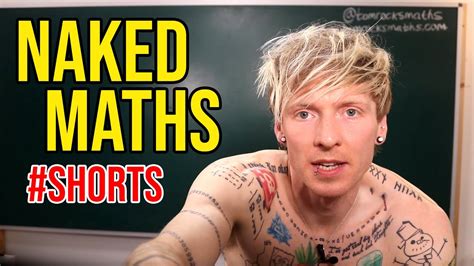Shorts Meet The Naked Mathematician Youtube