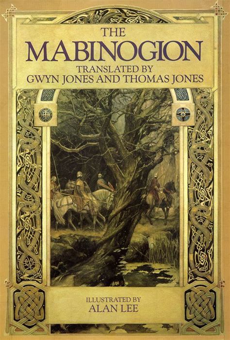 The Mabinogion Illustrated By Alan Lee Translated By Gwyn Jones And