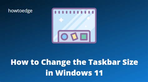 How To Change The Taskbar Size In Windows 11