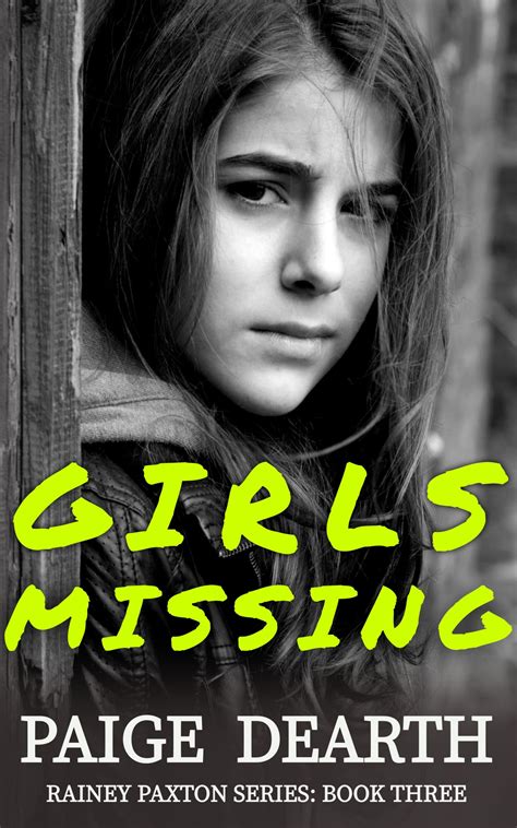 Girls Missing Rainey Paxton 3 By Paige Dearth Goodreads