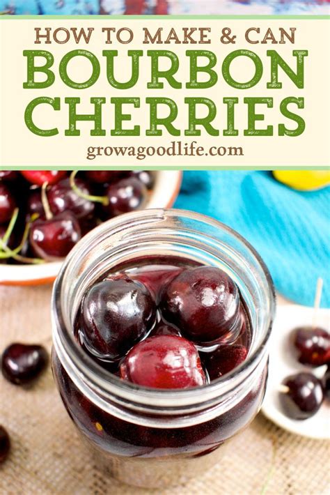 Bourbon Cherries Canning Recipe Recipe Canning Recipes Bourbon