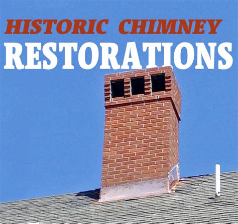 Historic Chimney Restorations We Repair Old Chimneys Pre 1900s